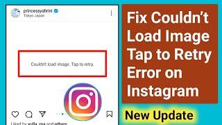 Fix Couldn't Load Image Tap to Retry Error on Instagram.Couldn't load image tap to retry problem