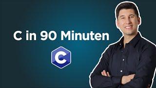 C Tutorial Deutsch | Lerne C in 90 Minuten