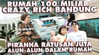 RUMAH CRAZY RICH BANDUNG 100 M!! AMEENA HAPPY ADA 300 PIRANHA RAKSASA #GREBEKRUMAH