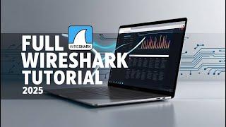 LEARN Wireshark with this Full course Tutorial 2025