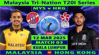 Malaysia vs Hong Kong | MYS vs HKG | 3rd T20 of Malaysia Tri-Nation T20I Series 2025 | HKG vs MYS