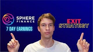 SPHERE Finance 7 Day Earnings - EXIT STRATEGY