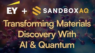 Innovating with AI: Quantum Simulations in Chemical and Material Design | EY & SandboxAQ