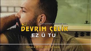 DEVRİM ÇELİK - EZ U TU 2017  [Official Music]