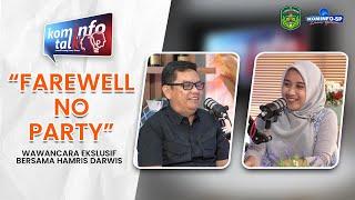 KominfoTalk I "Farewell No Party" Bersama Drs. H. Hamris Darwis, M.Si, CWM.