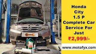 Honda City Complete Car Service At Just ₹ 2,999 | Genuine Spare Parts | 60 Day Service Warranty