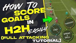 HOW TO SCORE GOALS IN H2H MATCH EASILY | FULL ATTACKING TUTORIAL | H2H GUIDE #3 IN FIFA MOBILE 23