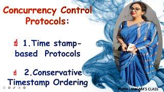 20.Concurrency Control Protocols1.Time stamp-based  Protocol 2.Conservative Timestamp Ordering