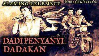 DADI PENYANYI DADAKAN, ALAMING LELEMBUT