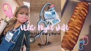 NIGHT SHIFT RN VLOG | Mother Baby Nurse