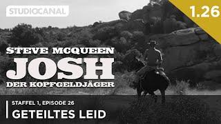 JOSH - DER KOPFGELDJÄGER mit Steve McQueen | 1. Staffel - Episode 26 | "Geteiltes Leid"