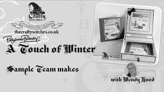 A Touch of Winter - Sample Team makes with Wendy Hood