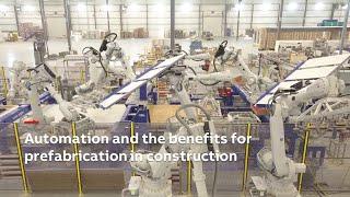 ABB Robotics - automation benefits for prefabrication in construction industry