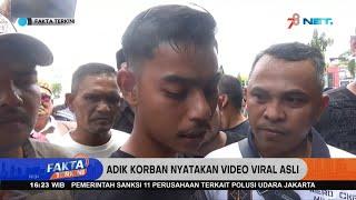 Adik Korban Pemuda Aceh Yang T3w4s Menyatakan Video Viral Asli - Fakta Terkini