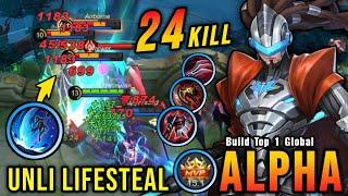 24 Kills!! Unli Lifesteal Build Alpha Offlane Monster!! - Build Top 1 Global Alpha ~ MLBB