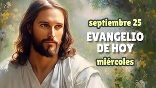 LECTURAS DEL DÍA DE HOY MIÉRCOLES 25 de septiembre de 2024 | EVANGELIO DE HOY | Hermano Andrés