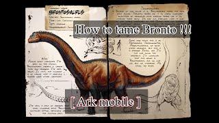 How to tame a bronto [ Ark mobile ] #arkmobile #bronto #tame