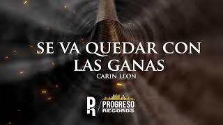 Se va quedar con las ganas - Carin Leon (2022)