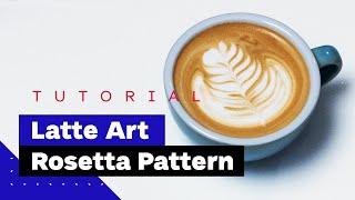 Latte Art For Beginners: How To Pour Rosetta (Latte Art Tutorial)