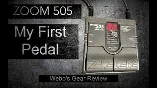 Webb's Gear Review - ZOOM 505 - My First Guitar Pedal (1996 Zoom 505)