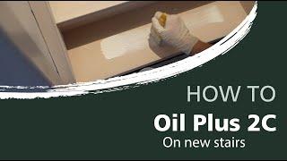 How to oil your new beech staircase with the Oil Plus 2C | Rubio Monocoat