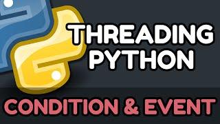 Threading Python #6. Condition и Event на простых примерах в одном видео