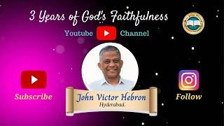 3 Years of God's Faithfulness || John Victor Hebron