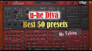 U-He Diva - Best 50 presets  [beautiful sounds, no talking]