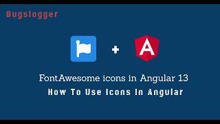 Fontawesome Icons In Angular | Bugslogger