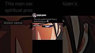 This man couldn't handle Aizen's spiritual pressure #anime #bleach #shorts