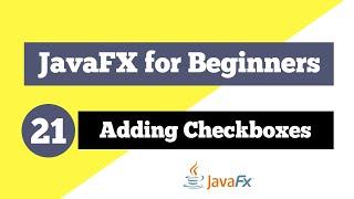 JavaFX Tutorial for Beginners 21 - Add Checkboxes to JavaFX application