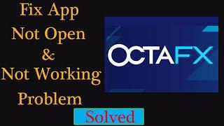 Fix OctaFX Not Open Problem in Android | "OctaFX" Not Working Problem Solved