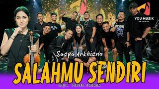 SALAHMU SENDIRI - SASYA ARKHISNA | Aku Khianati Karna Salahmu Sendiri | Official Live Music Video