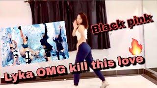 Lyka OMG រាំ Kill this love black pink 2019