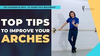 Top Tips to Improve Your Arches | with Mr. Du