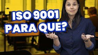 PARA QUE SERVE A ISO 9001 - SISTEMA DE GESTÃO DA QUALIDADE | QMS BRASIL - ANA CARNEIRO