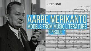 Aarre Merikanto Models From Music Literature Ep. 1