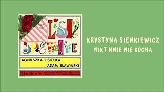 Krystyna Sienkiewicz - Nikt mnie nie kocha [Official Audio]