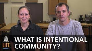 What Is Intentional Community?