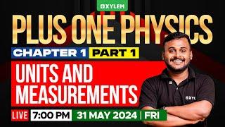 Plus One Physics - Units and Measurements - Chapter 1 Part 1 | Xylem Plus One