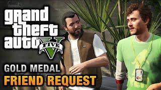 GTA 5 - Mission #8 - Friend Request [100% Gold Medal Walkthrough]