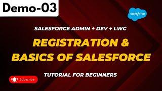 Salesforce Demo 03 | Registration & Basics of Salesforce | Tutorial for Beginners