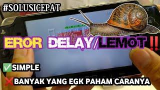 PSP EROR LCD DELAY/LEMOT  FIX 100% PAKE CARA INI‼️