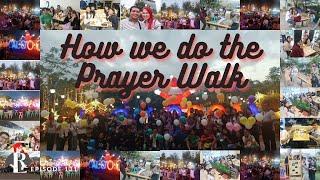 LRD | HOW DO WE DO THE PRAYER WALK?