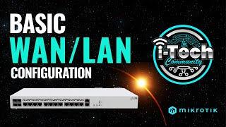 MikroTik CCR2116 for Basic WAN and LAN network configuration