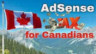 AdSense Tax Changes - CANADIAN Creators