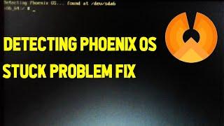 How to fix Phoenix OS Loading Stuck Problem