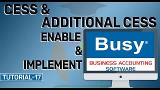 How to Enable Cess And Additional Cess (Vouchers) in Busy Accounting Software || Tutorial 17