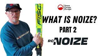 What is Noize technology Fischer RC4 Noize Skis