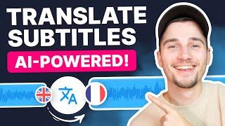 How to Translate Subtitles with AI | Online Subtitle Translator